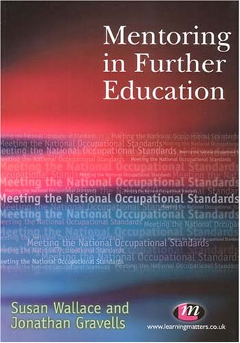 Beispielbild fr Mentoring in Further Education: Meeting the National Occupational Standards (Further Education Series) zum Verkauf von WorldofBooks