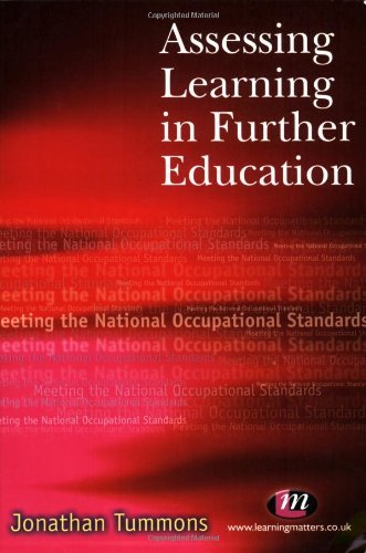 Stock image for Assessing Learning in Further Education: Meeting the National Occupational Standards (Further Education Series) for sale by WorldofBooks