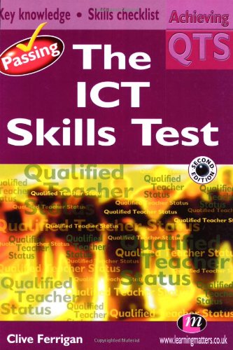 Beispielbild fr Passing the ICT Skills Test (Achieving QTS Series) zum Verkauf von WorldofBooks