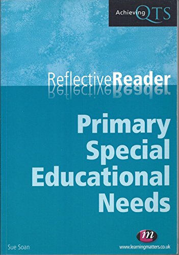Beispielbild fr Primary Special Educational Needs Reflective Reader (Achieving QTS Reflective Readers Series) zum Verkauf von WorldofBooks