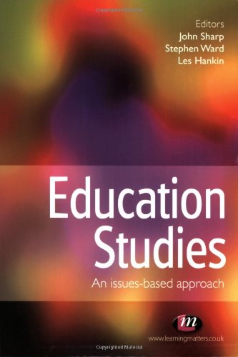 Beispielbild fr Education Studies: An Issues-based Approach (Education Studies Series) zum Verkauf von WorldofBooks