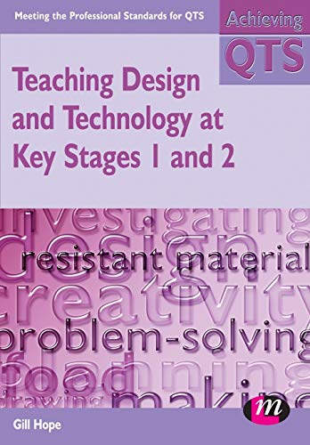 Beispielbild fr Teaching Design and Technology at Key Stages 1 and 2 (Achieving QTS Series) zum Verkauf von WorldofBooks