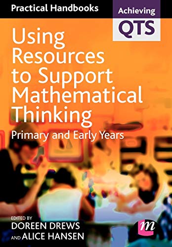 Beispielbild fr Using Resources to Support Mathematical Thinking: Primary and Early Years (Achieving QTS Practical Handbooks) zum Verkauf von Goldstone Books