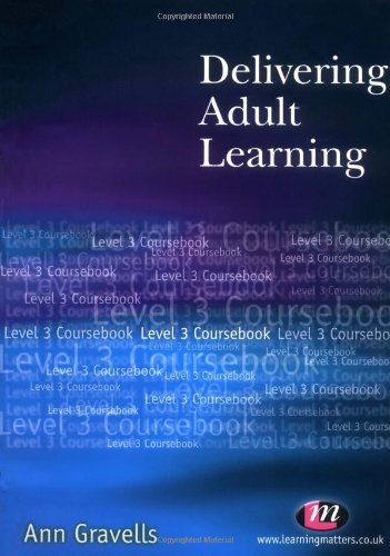 Stock image for Delivering Adult Learning: Level 3 Coursebook (Further Education Series) for sale by WorldofBooks