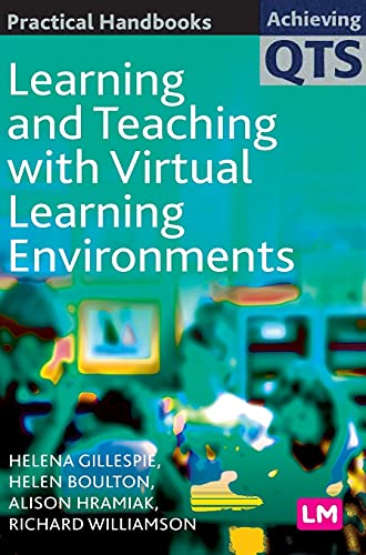 Imagen de archivo de Learning and Teaching with Virtual Learning Environments (Achieving QTS Practical Handbooks Series) a la venta por WorldofBooks