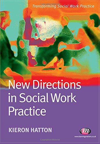 9781844450794: New Directions in Social Work Practice (Transforming Social Work Practice Series)
