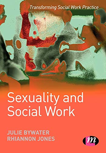 Beispielbild fr Sexuality and Social Work (Transforming Social Work Practice): 1661 zum Verkauf von Reuseabook