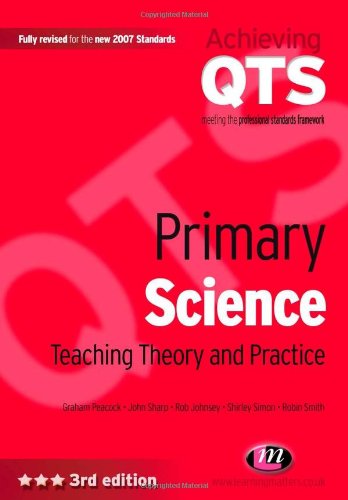 9781844450978: Primary Science: Teaching Theory and Practice: Third Edition (Achieving Qts)