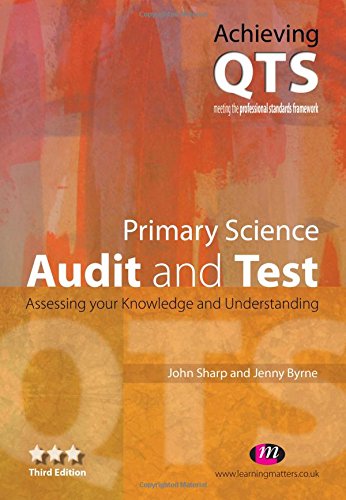 Beispielbild fr Primary Science: Audit and Test (Achieving QTS) zum Verkauf von WorldofBooks