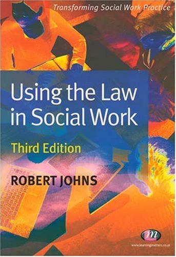 9781844451142: Using the Law in Social Work (Transforming Social Work Practice Series)