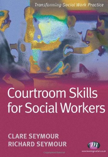 9781844451234: Courtroom Skills for Social Workers (Transforming Social Work Practice Series)