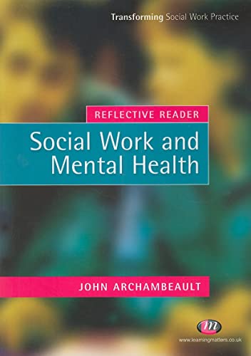 Imagen de archivo de Reflective Reader: Social Work and Mental Health (Transforming Social Work Practice Series) a la venta por WorldofBooks