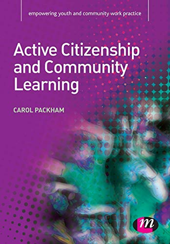 Beispielbild fr Active Citizenship and Community Learning (Empowering Youth and Community Work PracticeýLM Series) zum Verkauf von WorldofBooks