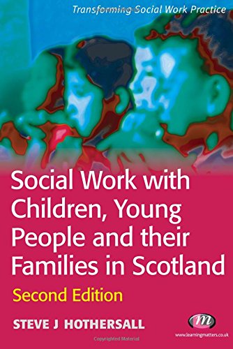 Beispielbild fr Social Work with Children, Young People and their Families in Scotland (Transforming Social Work Practice Series) zum Verkauf von WorldofBooks