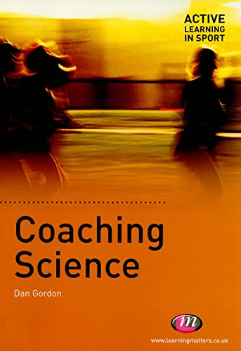 Beispielbild fr Coaching Science (Active Learning in Sport Series) zum Verkauf von WorldofBooks