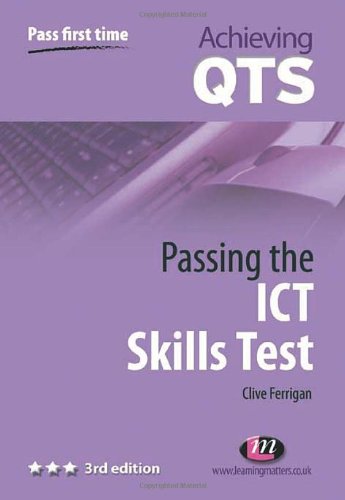 Stock image for Passing the ICT Skills Test (Achieving QTS) (Achieving QTS Series) for sale by AwesomeBooks