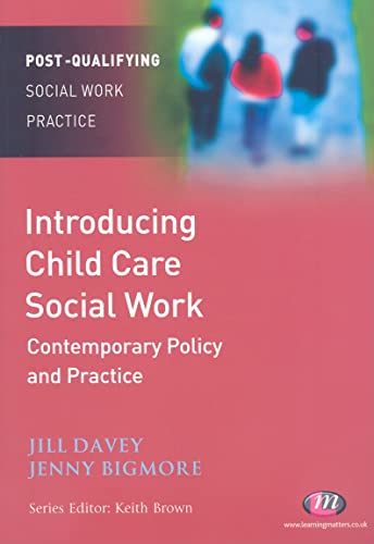 Beispielbild fr Introducing Child Care Social Work: Contemporary Policy and Practice (Post-Qualifying Social Work Practice Series) zum Verkauf von WorldofBooks