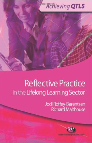 Stock image for Reflective Practice in the Lifelong Learning Sector (Achieving QTLS Series) for sale by WorldofBooks