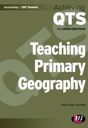 Beispielbild fr Teaching Primary Geography (Achieving QTS Series) zum Verkauf von AwesomeBooks