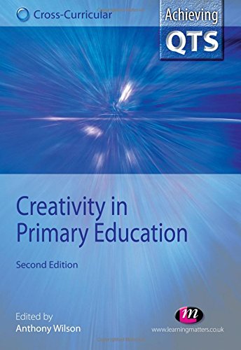 Imagen de archivo de Creativity in Primary Education (Achieving QTS Cross-Curricular Strand Series) a la venta por WorldofBooks