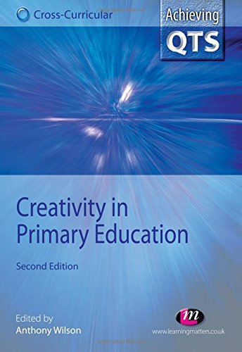 Stock image for Creativity in Primary Education (Achieving QTS Cross-Curricular Strand Series) for sale by WorldofBooks