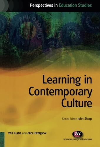 Stock image for Learning in Contemporary Culture (Perspectives in Education Studies Series) for sale by AwesomeBooks