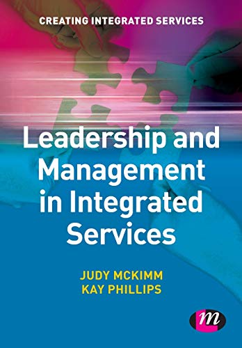 Imagen de archivo de Leadership and Management in Integrated Services: 1372 (Creating Integrated Services Series) a la venta por WorldofBooks