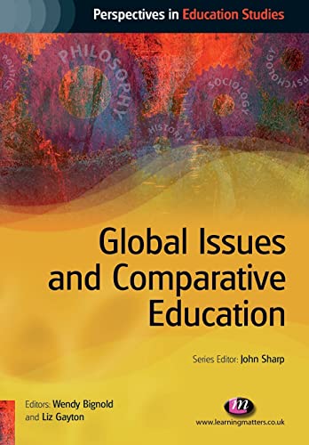 Beispielbild fr Global Issues and Comparative Education (Perspectives in Education Studies Series) zum Verkauf von SecondSale