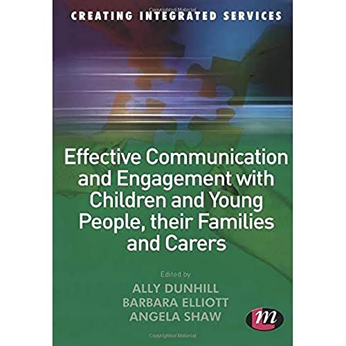 9781844452651: Effective Communication and Engagement with Children and Young People, their Families and Carers (Creating Integrated Services Series)