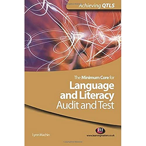 Beispielbild fr The Minimum Core for Language and Literacy: Audit and Test (Achieving QTLS Series) zum Verkauf von AwesomeBooks
