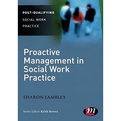 Imagen de archivo de Proactive Management in Social Work Practice a la venta por Blackwell's