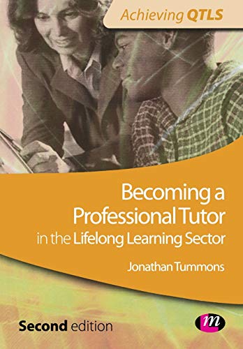 Stock image for Becoming a Professional Tutor in the Lifelong Learning Sector (Achieving QTLS Series) for sale by WorldofBooks