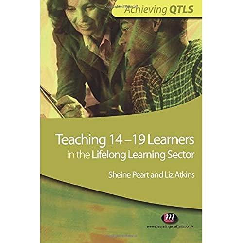 9781844453658: Teaching 14-19 Learners in the Lifelong Learning Sector (Achieving QTLS Series)