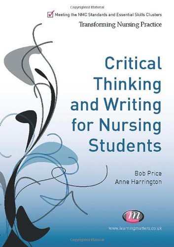 Imagen de archivo de Critical Thinking and Writing for Nursing Students (Transforming Nursing Practice Series) a la venta por MusicMagpie