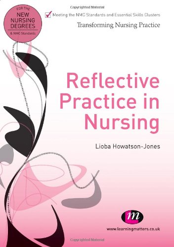 Stock image for Reflective Practice in Nursing (Transforming Nursing Practice Series) for sale by Anybook.com