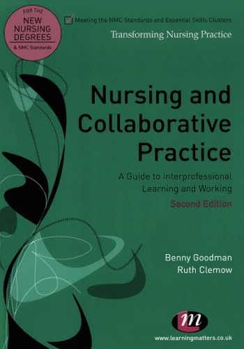 9781844453733: Nursing and Collaborative Practice: A guide to interprofessional learning and working (Transforming Nursing Practice Series)