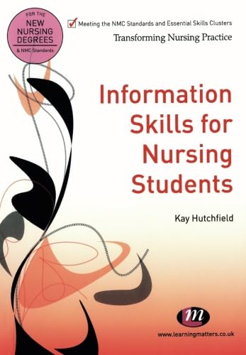 Stock image for Information Skills for Nursing Students: 1653 (Transforming Nursing Practice Series) for sale by WorldofBooks
