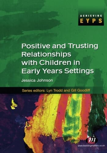 Stock image for Positive and Trusting Relationships With Children in Early Years Settings for sale by Books Puddle