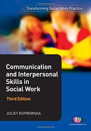 Stock image for Communication and Interpersonal Skills in Social Work (Transforming Social Work Practice Series) for sale by WorldofBooks