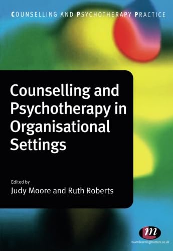Stock image for Counselling and Psychotherapy in Organisational Settings for sale by Books Puddle