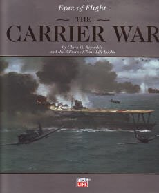 Epic of Flight: The Carrier War (Epic of Flight) (9781844470365) by Clark G. Reynolds