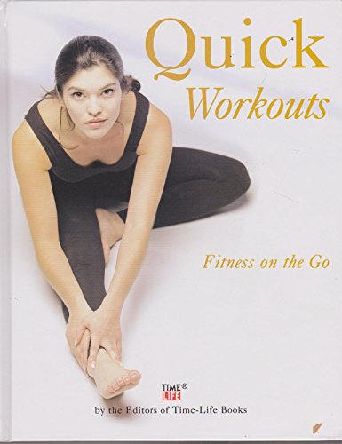 Beispielbild fr Quick Workouts : Fitness on the Go zum Verkauf von Better World Books