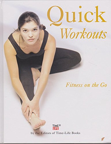 Imagen de archivo de Quick Workouts : Fitness on the Go a la venta por Better World Books