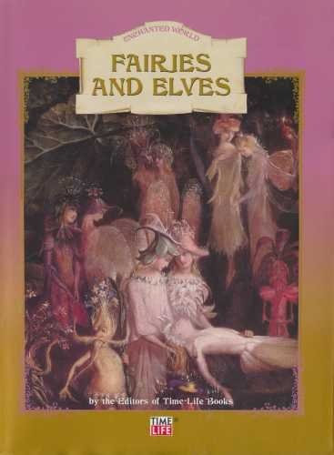 Imagen de archivo de Fairies and Elves (Enchanted World) a la venta por dsmbooks