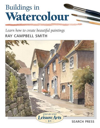 Stock image for Buildings in Watercolour (Step-by-Step Leisure Arts) for sale by -OnTimeBooks-