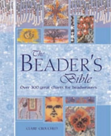 Beispielbild fr The Beader's Bible: 300 Great Charts for Beadweavers: 200 Great Charts for Beadweavers zum Verkauf von medimops