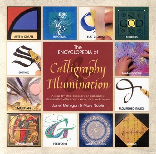 9781844480647: The Encyclopedia of Calligraphy and Illumination: A Step-by-Step Directory of Alphabets, Illuminated Letters and Decorative Techniques