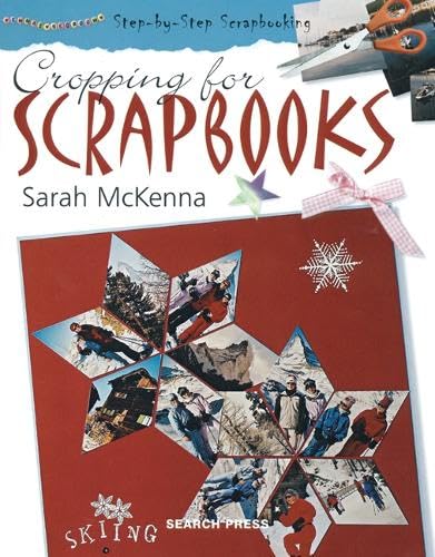 Imagen de archivo de Cropping for Scrapbooks (Scrapbooking) a la venta por The Book Spot
