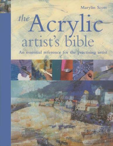 Beispielbild fr The Acrylic Artist's Bible: The essential reference for the practicing artist zum Verkauf von WorldofBooks