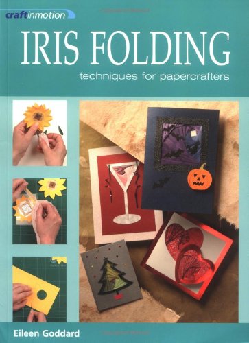 Stock image for Craft in Motion: Iris Folding (Craft in Motion Series) for sale by WorldofBooks